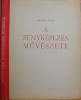 HEVESY Iván: A fényképezés művészete.