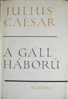 CAESAR, [Caius] Julius: A gall háború.