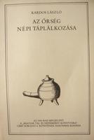 KARDOS László: Az Őrség népi táplálkozása. REPRINT !