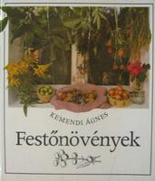 KEMENDI Ágnes: Festőnövények.