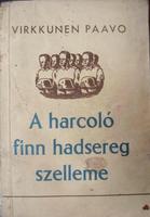 VIRKKUNEN, Paavo: A harcoló finn hadsereg szelleme.