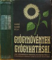 VARRÓ Aladár Béla: Gyógynövények gyógyhatásai.
