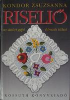 KONDOR Zsuzsanna: Riseliő.
