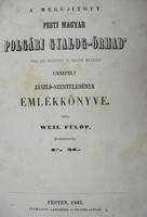 WEIL,Fülöp:A` megujitott pesti magyar polgári gyalog őrhad..