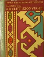 LEDÁCS-SZÜTS: Ismerjük meg a keleti szőnyegeket.