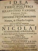 VANOSSI,[Antal]Antonius:Idea Sapientis Theo-Politici...