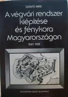 SZÁNTÓ Imre: A végvári rendszer kiépítése és fénykora Mo-n