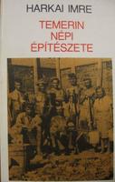 HARKAI Imre: Temerin népi építészete.