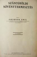 GRÁBNER Emil: Szántóföldi növénytermesztés.