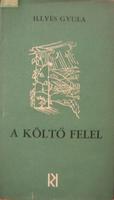 ILLYÉS Gyula: A költő felel.