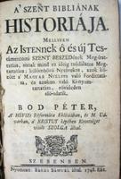 BOD Péter: A` Szent Bibliának historiája.