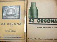 GEYER József: Az orgona. 1-2.