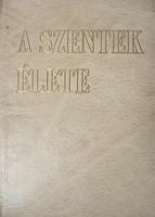 A SZENTEK ÉLETE