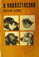 FÜZESSÉRY György: A vadásztacskó.