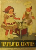 STAHLY Gáborné, dr: Textiljáték készítés.