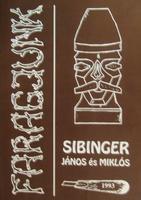 SIBINGER János és Miklós: Faragjunk