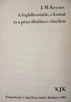 KEYNES, J[ohn] M[aynard]: A foglalkoztatás, a kamat ...