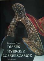 TEMESVÁRY Ferenc: Díszes nyergek, lószerszámok.