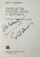 SÜTŐ András: Engedjétek hozzám jönni a szavakat.